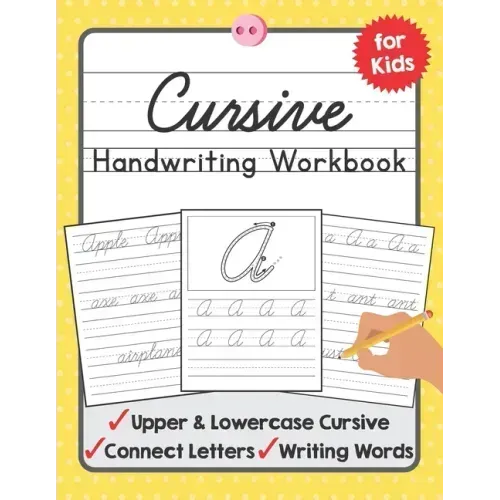 Cursive Handwriting Workbook for Kids: A Beginning Cursive Writing Practice Book for Kids Beginners