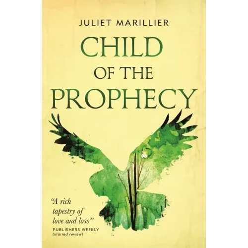 Child of the Prophecy: Book Three of the Sevenwaters Trilogy