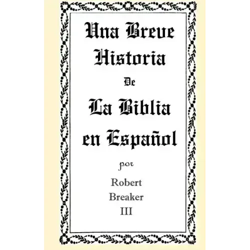 Una Breve Historia de La Biblia en Español