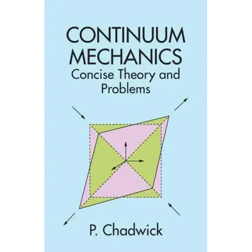 Continuum Mechanics: Concise Theory and Problems