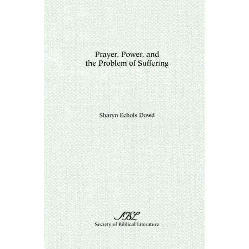 Prayer, Power, and the Problem of Suffering
