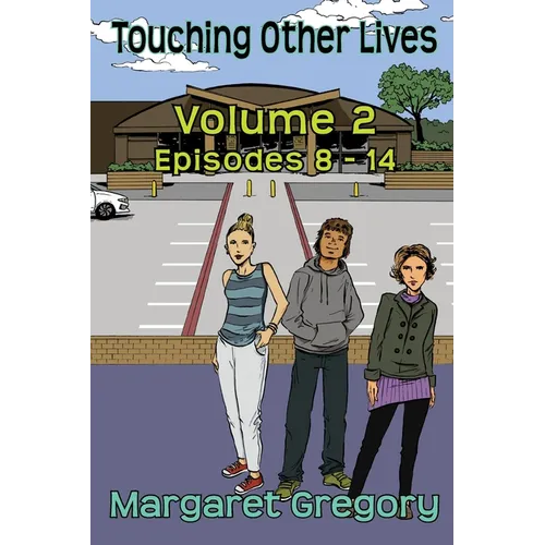 Touching Other Lives - Volume 2: Episodes 8-14