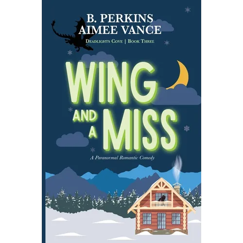 Wing and a Miss: Deadlights Cove, #3