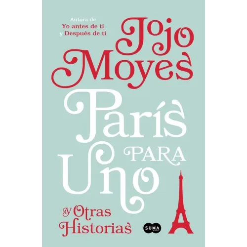 París Para Uno Y Otras Historias / Paris for One and Other Stories