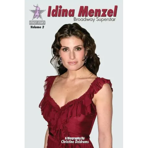 Idina Menzel: Broadway Superstar: StageStars Volume 2