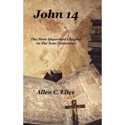 John 14: The Most Important Chapter In The New Testament