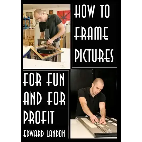 How To Make Picture Frames: For Fun And For Profit