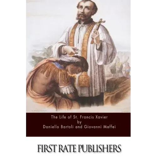 The Life of St. Francis Xavier