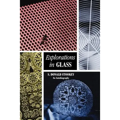 Explorations in Glass: An Autobiography