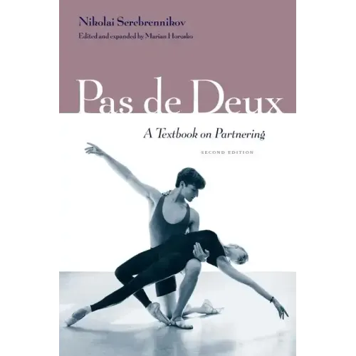 Pas de Deux: A Textbook on Partnering, Second Edition
