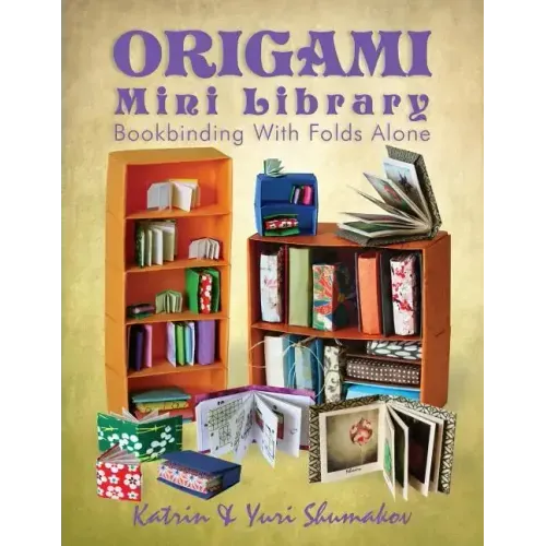 Origami Mini Library: Bookbinding With Folds Alone
