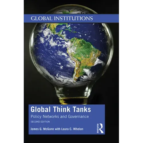 Global Think Tanks: Policy Networks and Governance