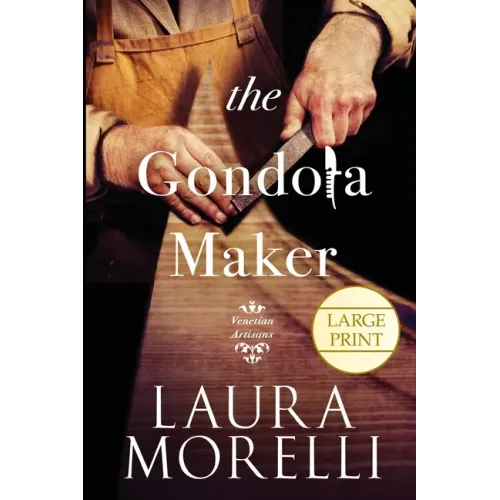 The Gondola Maker: A Novel of 16th-Century Venice