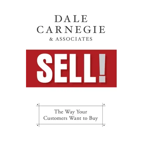 Sell!: The Way Your Customers Want to Buy