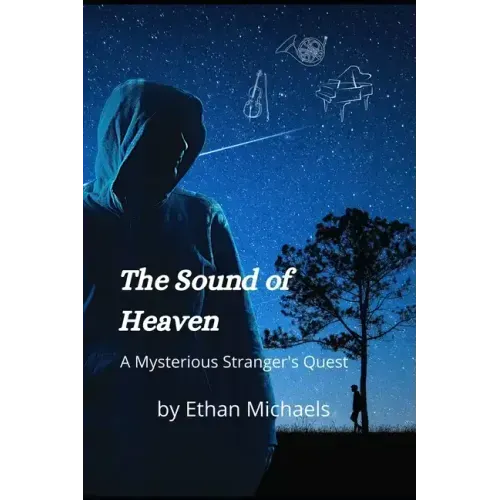 The Sound of Heaven: A Mysterious Stranger's Quest