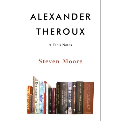 Alexander Theroux: A Fan's Notes
