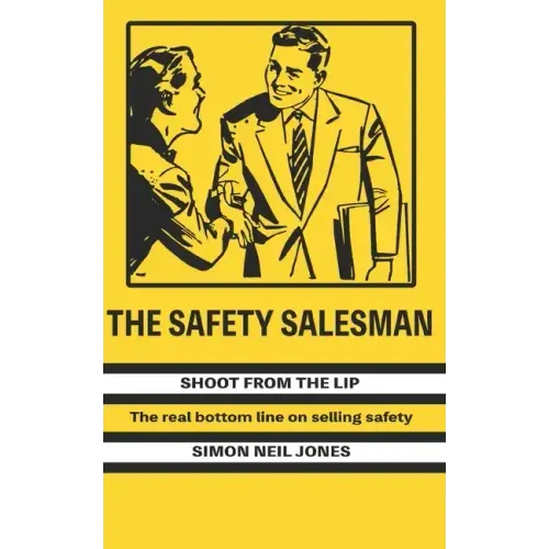 The Safety Salesman: Shoot From The Lip