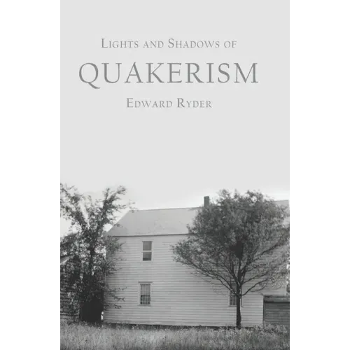 Lights and Shadows of Quakerism