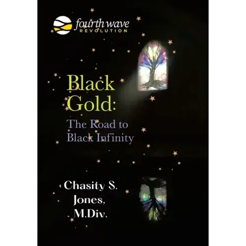 Black Gold: the Road to Black Infinity