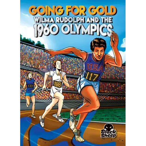 Going for Gold: Wilma Rudolph and the 1960 Olympics