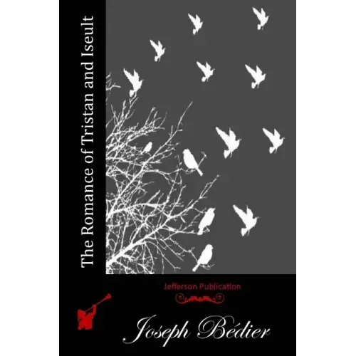 The Romance of Tristan and Iseult