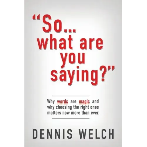 So...What Are You Saying?