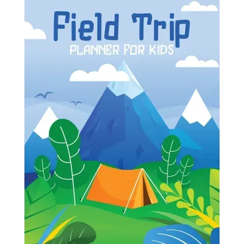 Field Trip Planner For Kids: Homeschool Adventures Schools and Teaching For Parents For Teachers At Home