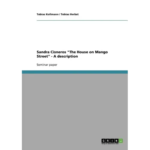 Sandra Cisneros "The House on Mango Street" - A description
