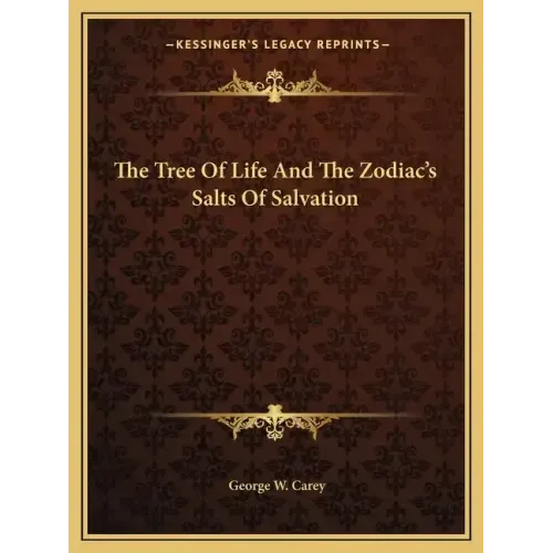 The Tree of Life and the Zodiac's Salts of Salvation