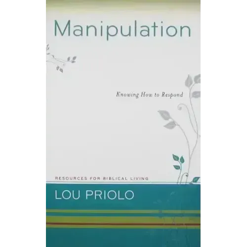 Manipulation: Knowing How to Respond