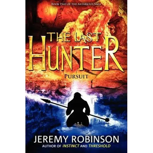 The Last Hunter - Pursuit (Book 2 of the Antarktos Saga)