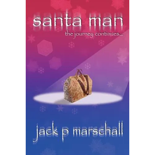 Santa Man: The Journey Continues