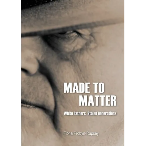 Made to Matter: White Fathers, Stolen Generations
