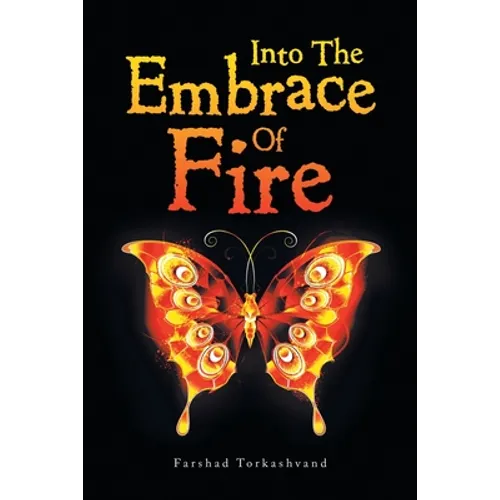 Into the Embrace of Fire