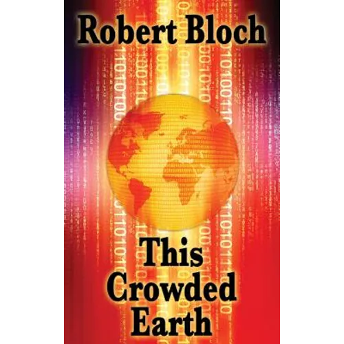 This Crowded Earth: A Positronic Book