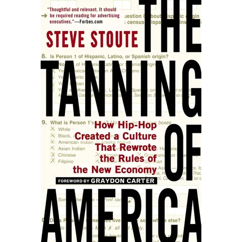The Tanning of America: How Hip-Hop Created a Culture That Rewrote the Rules of the New Economy