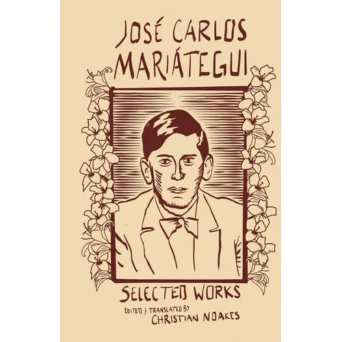 Selected Works of José Carlos Mariátegui