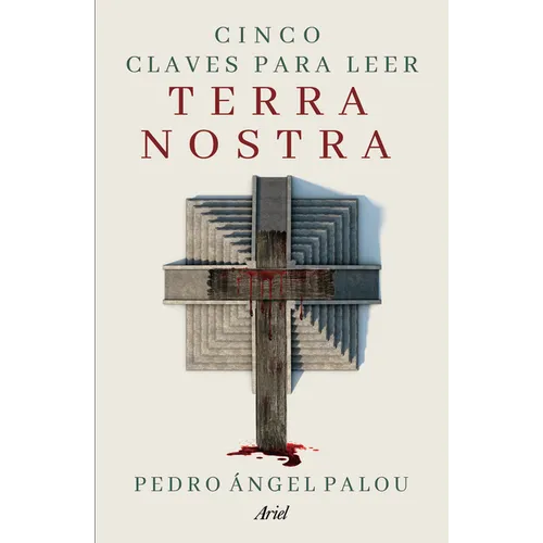 Cinco Claves Para Leer Terra Nostra / Five Keys to Reading Terra Nostra