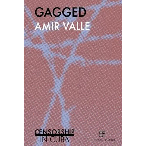 Gagged: Censorship in Cuba