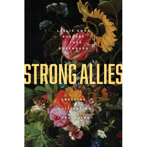 Strong Allies: Creating, Cultivating, Restoring