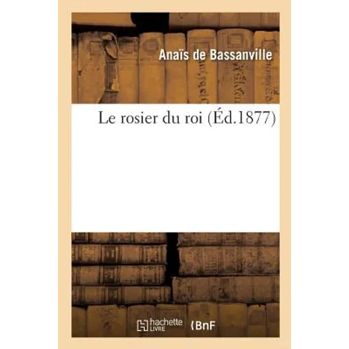 Le Rosier Du Roi