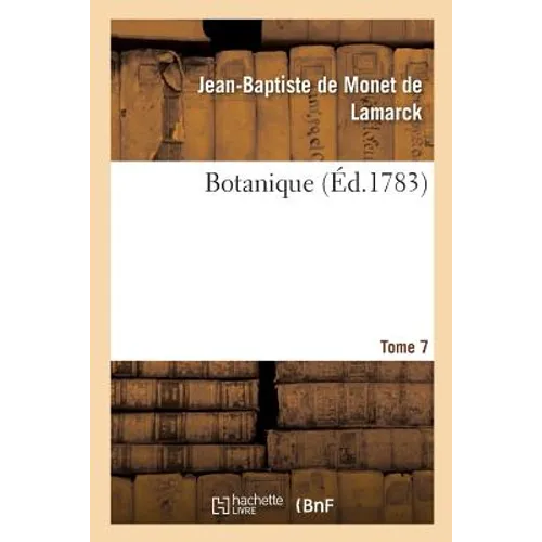 Botanique. Tome 7