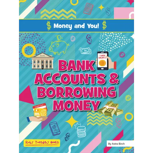 Bank Accounts and Borrowing Money