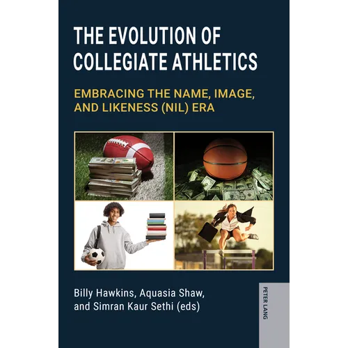 The Evolution of Collegiate Athletics: Embracing the Name, Image, and Likeness (NIL) Era