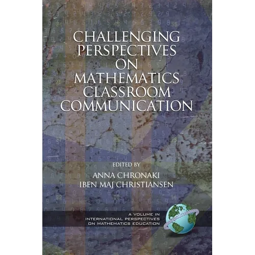 Challenging Perspectives on Mathematics Classroom Communication (PB)