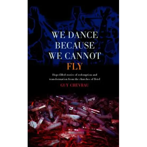We Dance Because We Cannot Fly