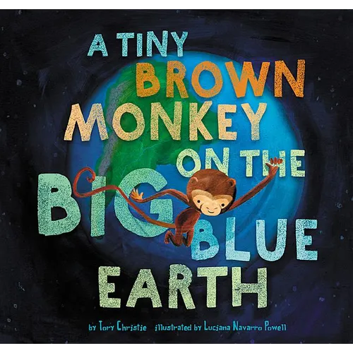 A Tiny Brown Monkey on the Big Blue Earth