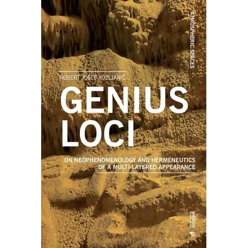 Genius Loci: On Neophenomenology and Hermeneutics of a Multi-Layered Appearance