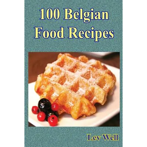 100 Belgian Food Recipes