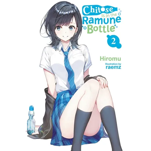 Chitose Is in the Ramune Bottle, Vol. 2: Volume 2